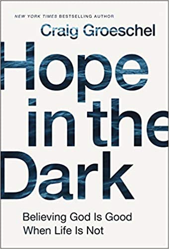 Hope in the Dark, Craig Groeschel