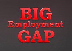 Big Employment Gap? That’s Your Edge!
